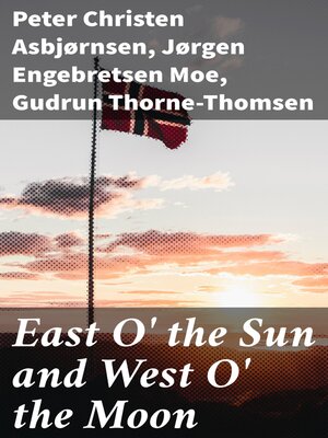 cover image of East O' the Sun and West O' the Moon